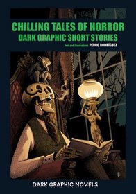 Chilling Tales of Horror: Dark Graphic Short Stories (Dark Graphic Novels)