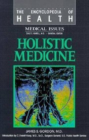 Holistic Medicine: Medical Issues (Encyclopedia of Health)