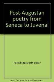 Post-Augustan poetry from Seneca to Juvenal (Select bibliographies reprint series)
