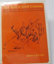 The Bar X golf course,