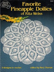 Favorite pineapple doilies of Rita Weiss: 6 designs to crochet (American School of Needlework)