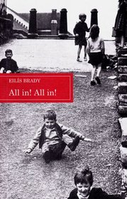 All In! All In!: A Selection of Dublin Children's Traditional Street-Games with Rhymes and Music (Reprint Edition) (Folklore Studies)