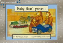 Baby Bear's Present (Rigby PM Collection: Platinum Edition: Blue Level)