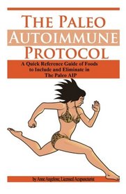 The Paleo Autoimmune Protocol: Quick Reference FOOD CHART in BLACK and WHITE