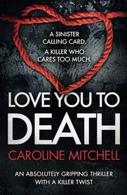 Love You to Death (aka Death Note) (Detective Ruby Preston, Bk 1)