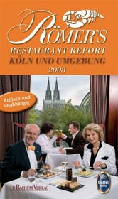 Rmer's Restaurant Report Kln und Umgebung 2008