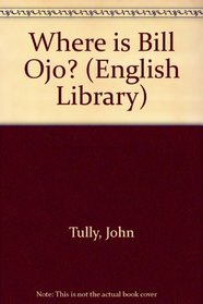 Inspector Holt: Where Is Bill Ojo? (Collins English Library Level 1)