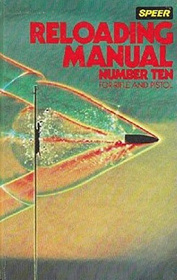 Reloading Manual Number Ten for Rifle and Pistol
