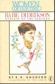 Babe Didrikson: Athlete of the Century (Women of Our Time)