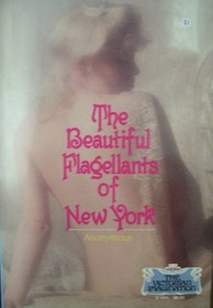 The Beautiful Flagellants of New York (Victorian Imagination)