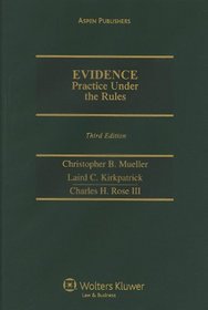Evidence: Practice Under the Rules