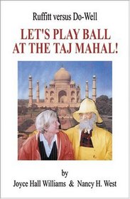 Ruffitt Versus Do-Well: Let's Play Ball at the Taj Mahal!