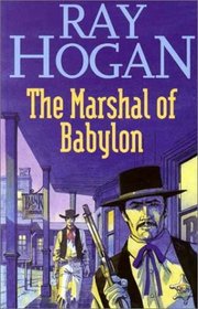 The Marshal of Babylon (Gunsmoke Westerns.)