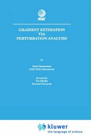 Gradient Estimation Via Perturbation Analysis (The Springer International Series in Engineering and Computer Science)
