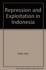 Repression and Exploitation in Indonesia