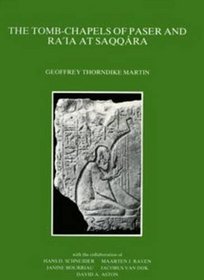 The Tomb Chapels of Paser and Rata at Saqqara (Excavation Memoirs)