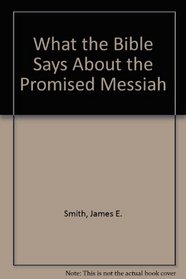 What the Bible Says About the Promised Messiah