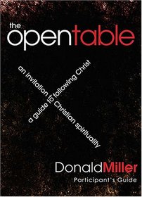 The Open Table Participant's Guide: An Invitation to Know God
