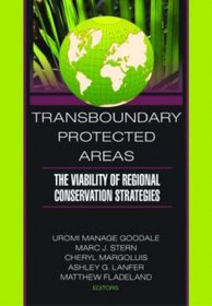 Trans-Boundary Protected Areas: The Viability of Regional Conservation Strategies (Monograph Published Simultaneously As the Journal of Sustainable Forestry, ... As the Journal of Sustainable Forestry, 1/2)