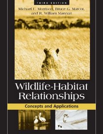 Wildlife-Habitat Relationships: Concepts and Applications