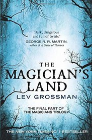 The Magician's Land (Magicians, Bk 3)