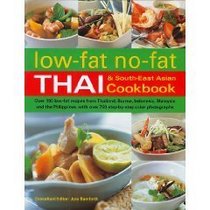 Low-Fat No-Fat Thai & South-East Asian Cookbook