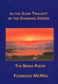 In the Slow Twilight of the Standing Stones