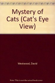 Mystery of Cats (Cat's Eye View)