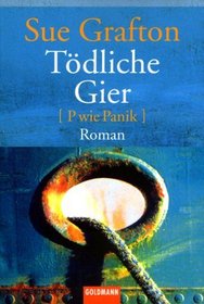 Todliche Gier (P wie Panik) (P is for Peril) (Kinsey Millhone, Bk 16) (German Edition)