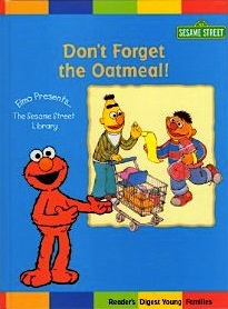 Don't Forget the Oatmeal (Sesame Street Books)