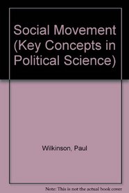 Social Movement (Key Concepts in Political Science)
