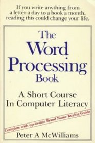 The Word Processing Book: A Short Course in Computer Literacy