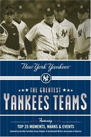 The Greatest Yankees Teams : New York Yankees