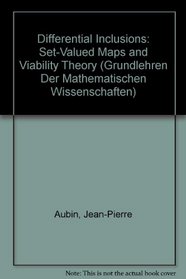Differential Inclusions: Set-Valued Maps and Viability Theory (Grundlehren Der Mathematischen Wissenschaften)