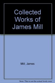 Collected Works of James Mill