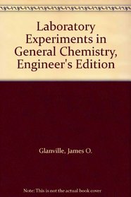 Laboratory Experiments in General Chemistry, Engineer's Edition