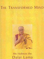 Transformed Mind- Reflections on Truth, Love and Happiness
