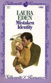 Mistaken Identity (Silhouette Romance, No 105)