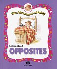 Learn About Opposites (The Adventures of Poldy)