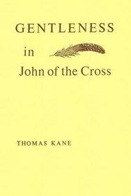 Gentleness in John of the Cross (Fairacres Publication)