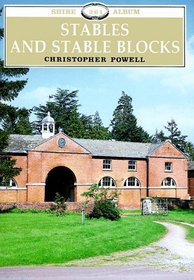 Stables and Stable Blocks (Shire Albums)
