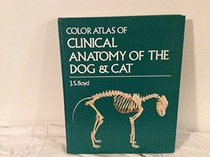 Color Atlas of Clinical Anatomy of the Dog and Cat