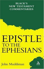 Epistle to the Ephesians (Black's New Testament Commentaries)