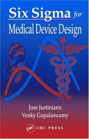 Six Sigma for Medical Device Design