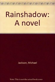 Rainshadow: A novel