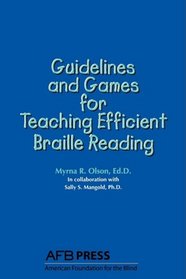 Guidelines and Games for Teaching Efficient Braille Reading