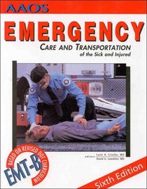 Emergency Care and Transportation of the Sick and Injured (Emergency Medical Services) (6th Edition)
