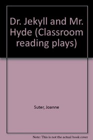 Dr. Jekyll and Mr. Hyde (Classroom reading plays)