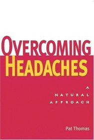 Overcoming Headaches: A Natural Approach