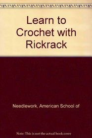 Learn to Crochet with Rickrack